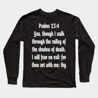 Psalms 23:4 Typography Long Sleeve T-Shirt